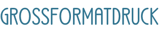 GROSSFORMATDRUCK